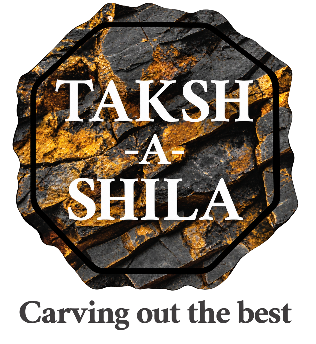 Taksh-A-Shila — Carving out the best